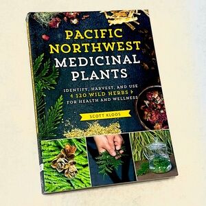 Pacific Northwest Medicinal Plants Book by Scott Kloos
